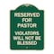 Signmission Reserved for Pastor Violators Will Not Blessed Heavy-Gauge Aluminum Sign, 24" x 18", G-1824-23191 A-DES-G-1824-23191 - alternate 1